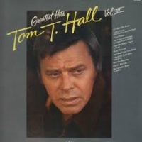 Tom T. Hall - Greatest Hits, Vol. 3